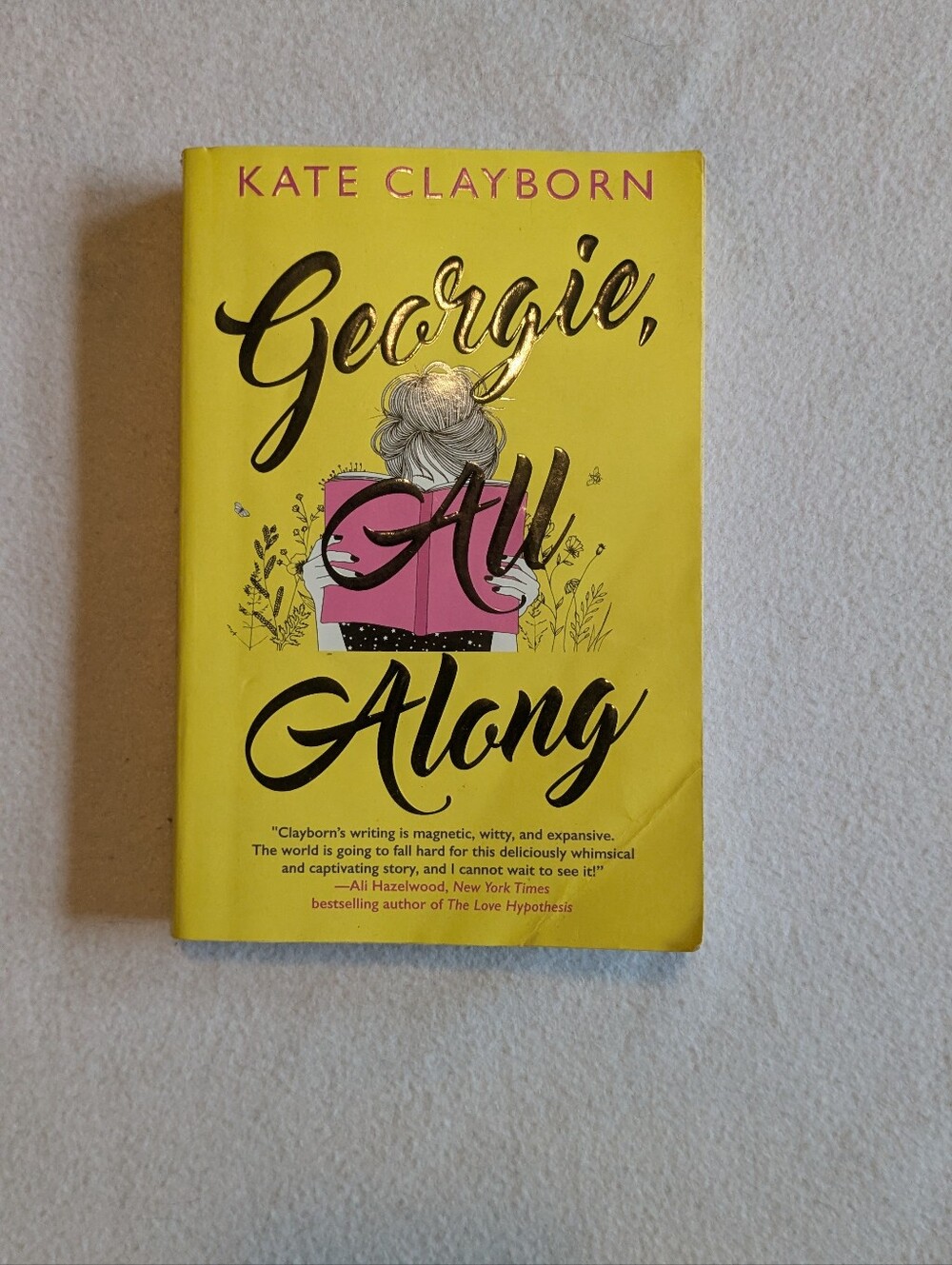 Georgie, All Along : An Uplifting and Unforgettable Love Story by Kate Clayborn